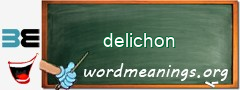 WordMeaning blackboard for delichon